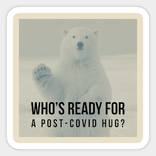 Who's ready for a post Covid Hug? Sticker